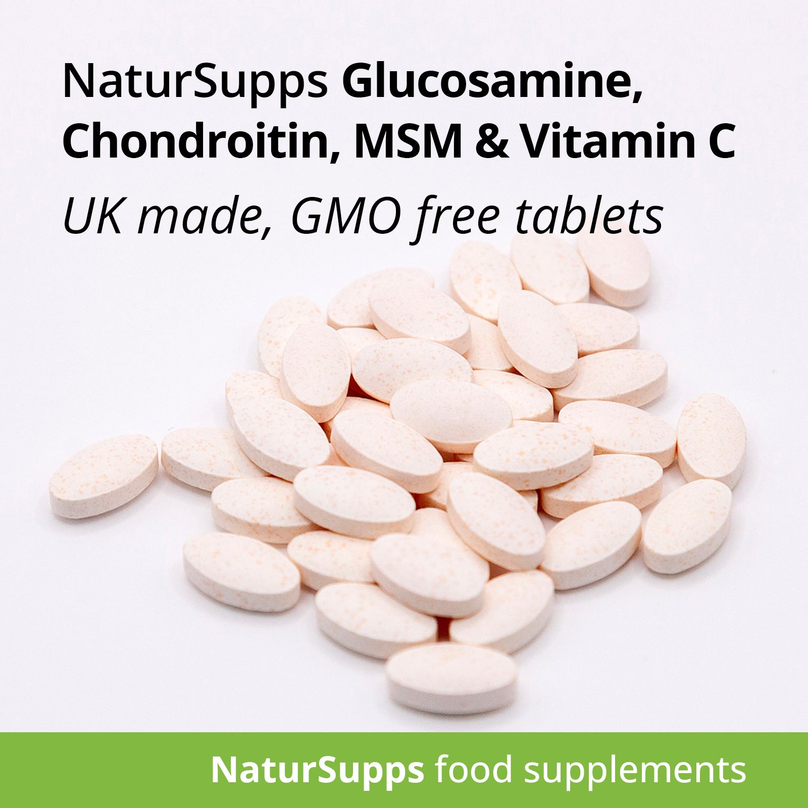 Glucosamine 400mg, Chondroitin 100mg,  MSM 50mg and Vitamin C 60mg tablets